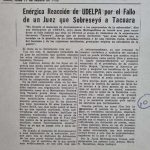 Tarde (ap.). Enérgica reacción de UDELPA por el fallo de un Juez que sobreseyó a Tacuara.