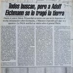 El País. Todos buscan pero a Adolf Eichmann se lo tragó la tierra.